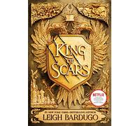 Leigh Bardugo – King of Scars – Duologia di Nikolai 1 – Copertina rigida
