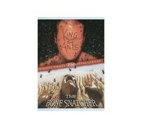King of the Ants + The Bone Snatcher