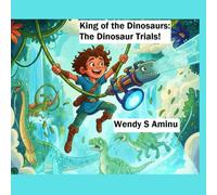 King of the Dinosaurs: The Dinosaur Trials