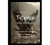 King of the Sea - Ravolution. The Chronicles of Titicaco and Julia - Book 3: Eradicating Evil from the face of the Earth