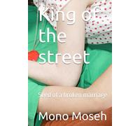 King of the street: Seed of a broken marriage