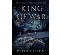 King of War: The fourth book in the Viking Blood and Blade Saga