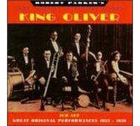King Oliver - 1923-30 Great Original Perform