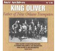 King Oliver - Father of New Orleans Trumpete