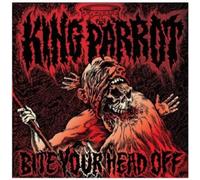 King Parrott - Bite Your Head Off