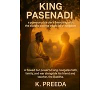 King Pasenadi: A flawed but powerful king navigates faith, family, and war alongside his friend and teacher, the Buddha.