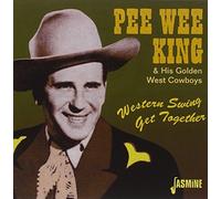 King, Pee Wee & His Golden West - Western Swing Get Together