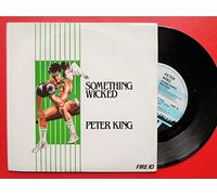 King, Peter - King, Peter Something Wicked 7" Spirit FIRE 10 EX/EX 1986 picture sleeve