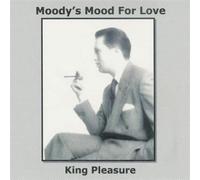 King Pleasure - Moody S Mood For Love