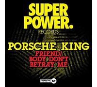 King, Porsche - Friend / Body Don'T Betray Me