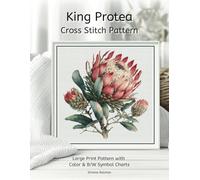 King Protea Cross Stitch Pattern: A Bold Floral Statement: Large Print Full Coverage Pattern with Color & Symbol Charts