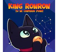 King Ronron : Tu ne chiperas point: Le petit chat venu des étoiles - Une histoire drôle et magique pour les enfants de 3 à 6 ans - livre illustré