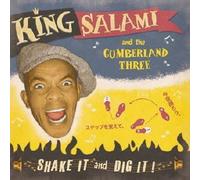 KING SALAMI AND THE CUMBERLAND THREE - SHAKE IT AND DIG IT!!