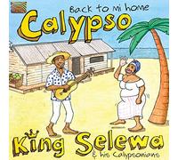 King Selewa - Calypso Back To Mi Home