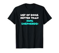 King Shepherd List Of Dogs Better Than King Shepherds Maglietta
