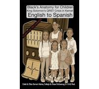 King Solomon’s QRST Crisis in Kemet: Black’s Anatomy for Children English to Spanish