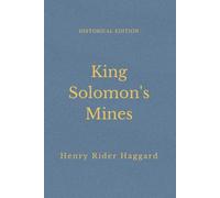 King Solomon's Mines: Lost Civilization Adventure In The African Interior (Annotated)