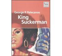 King Suckerman Libro di George P. Pelecanos - ShaKe, 2002