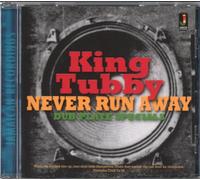 King Tubby - Never Run Away