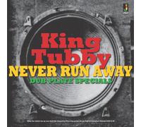 King Tubby - Never Run Away