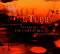 King Tubby the Dub Master Pres - The Roots of Dub and Dub from the R