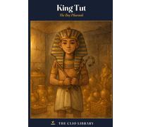 King Tut: The Boy Pharaoh