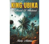 King Ubika: A Harvest Of Whirlwinds