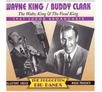 King, Wayne - Waltz King & Vocal King: 1941 Luxor Broadcasts