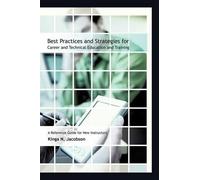Kinga N. Jacobs Best Practices and Strategies for Career and Technic (Tascabile)
