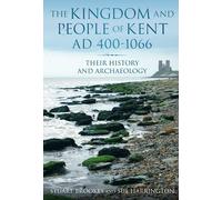 Stuart Brookes Dr Sue Harrin The Kingdom and People of Kent AD 400- (Tascabile)