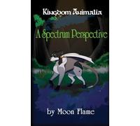 Kingdom Animalia: A Spectrum Perspective
