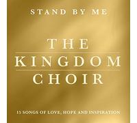Kingdom Choir The - Stand By Me