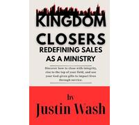 KINGDOM CLOSERS: Redefining Sales as a Ministry