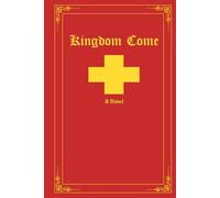 Kingdom Come: A Novel