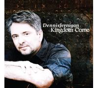 Kingdom Come by Dennis Jernigan (2009-03-10)