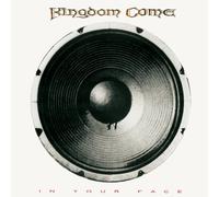 Kingdom Come - in Your Face