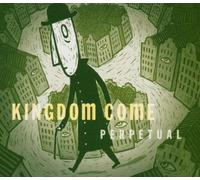 Kingdom Come - Perpetual