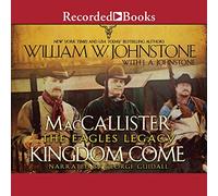 Kingdom Come (The MacCallister: The Eagles Legacy Series)