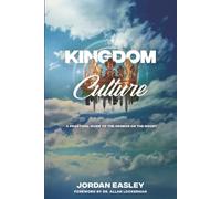 Kingdom Culture: A Practical Guide to the Sermon on the Mount
