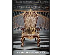 Kingdom Custom and Culture: A Thirty one Day Devotional