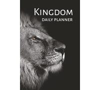 Kingdom Daily Productivity Planner: Plan Your Day, Prioritize What Matters, Conquer Your Goals