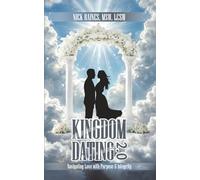 Kingdom Dating 2.0: Navigating Love With Purpose & Integrity