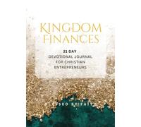 Kingdom Finances: 21 Day Devotional Journal for Christian Entrepreneurs