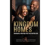 KINGdom Homes: Developing a Marriage that Truly Glorifies God