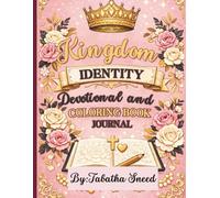 Kingdom Identity- Devotional and Coloring Book: Becoming who God Created you to be