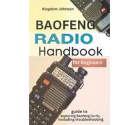 Kingdom Johnson Baofeng Radio Handbook for Beginners (Tascabile)