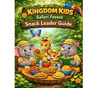 Kingdom Kids Safari Forest Adventure VBS Snack Leader Guide