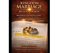 KINGDOM MARRIAGE BY GOD DESIGN: Premarital Counseling Guide for Ministers and Kingdom Leaders