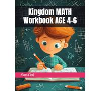 Kingdom MATH Workbook AGE 4-6