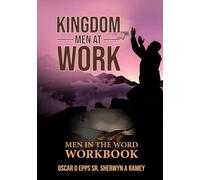 Kingdom Men at Work - Men in the Word Workbook: Men in the Word Workbook